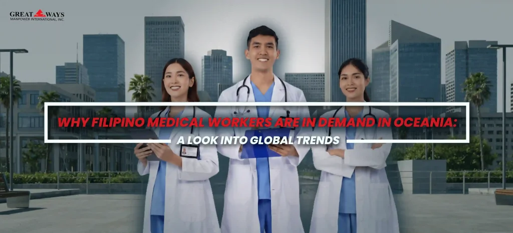 Filipino medical professionals are in demand across Oceania—global healthcare recruitment and workforce mobility trends.